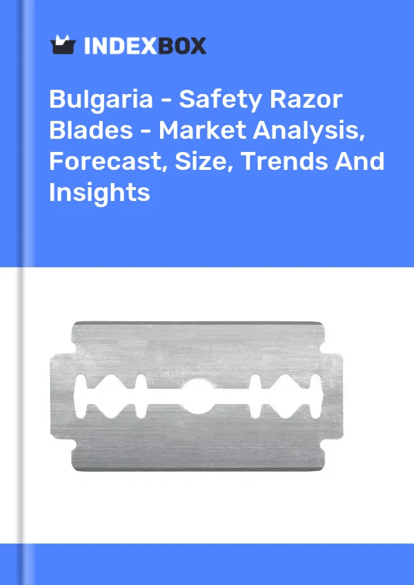 Bulgaria - Safety Razor Blades - Market Analysis, Forecast, Size, Trends And Insights