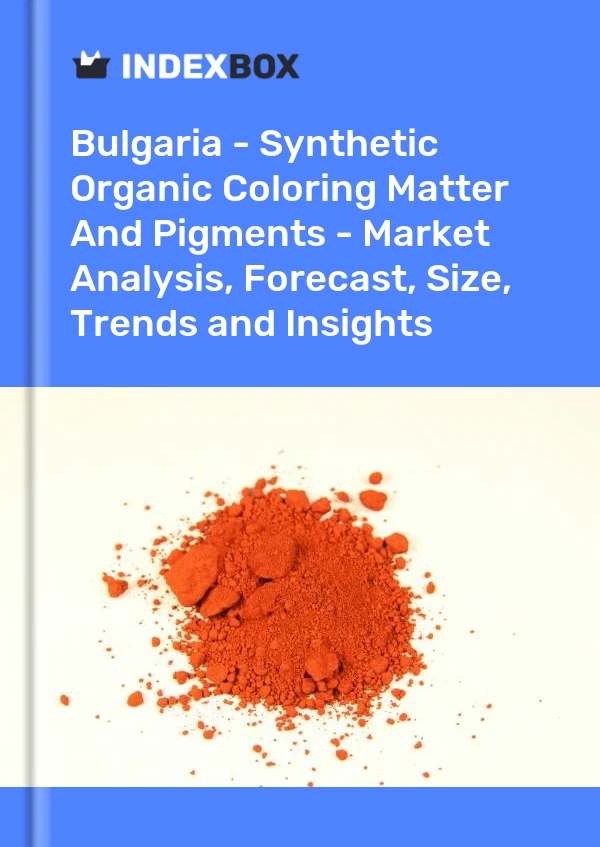 Report Bulgaria - Synthetic Organic Coloring Matter and Pigments - Market Analysis, Forecast, Size, Trends and Insights for 499$