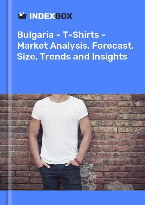 Report Bulgaria - T-Shirts - Market Analysis, Forecast, Size, Trends and Insights for 499$