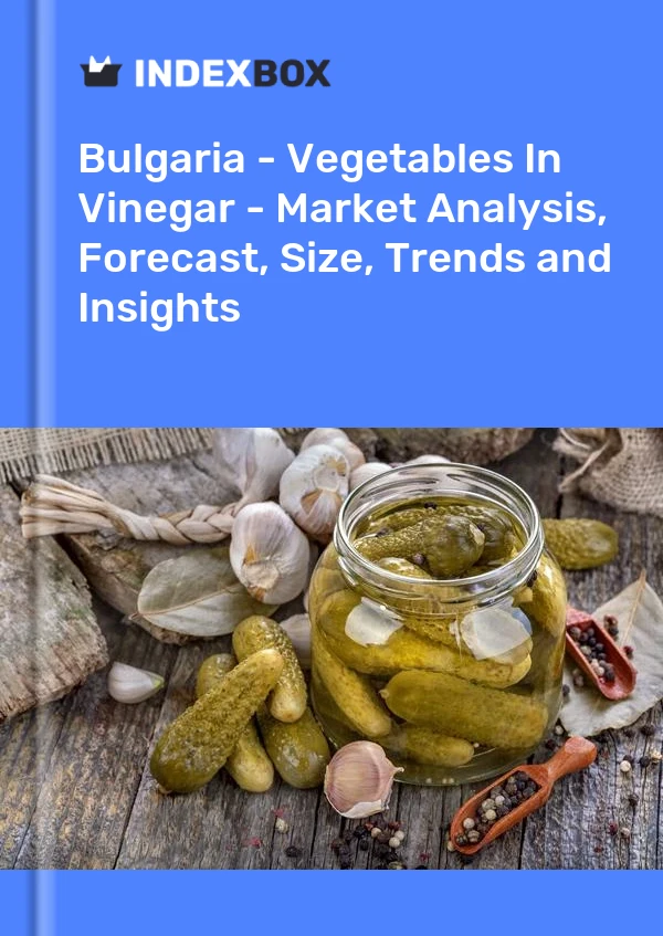 Bulgaria - Vegetables In Vinegar - Market Analysis, Forecast, Size, Trends and Insights