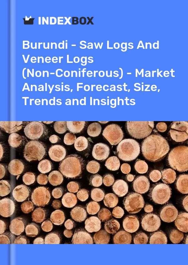 Report Burundi - Saw Logs and Veneer Logs (Non-Coniferous) - Market Analysis, Forecast, Size, Trends and Insights for 499$