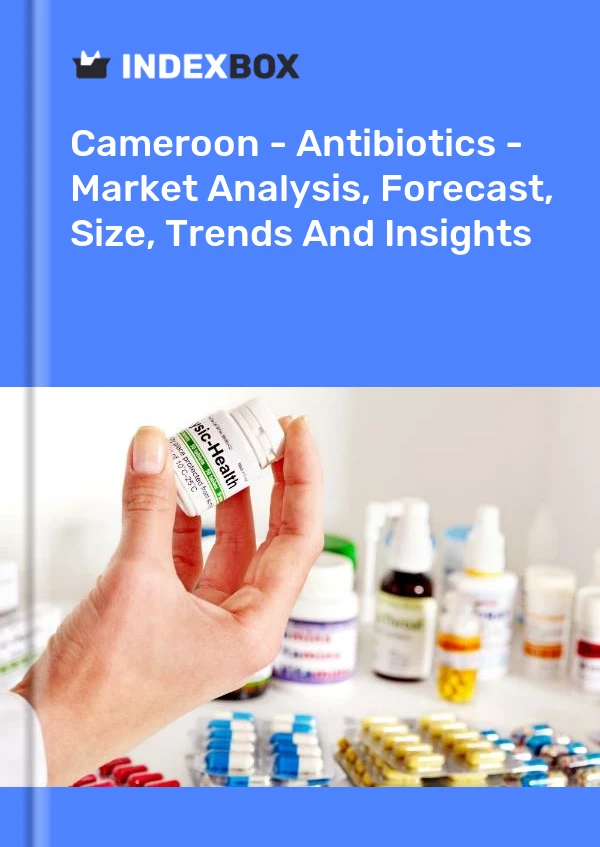 Cameroon - Antibiotics - Market Analysis, Forecast, Size, Trends And Insights