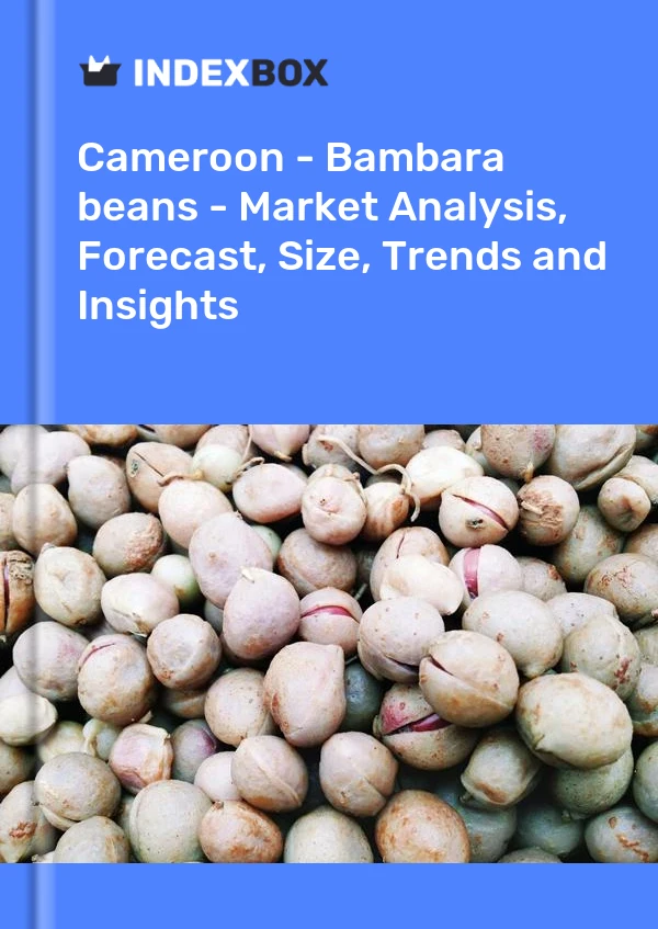 Report Cameroon - Bambara beans - Market Analysis, Forecast, Size, Trends and Insights for 499$