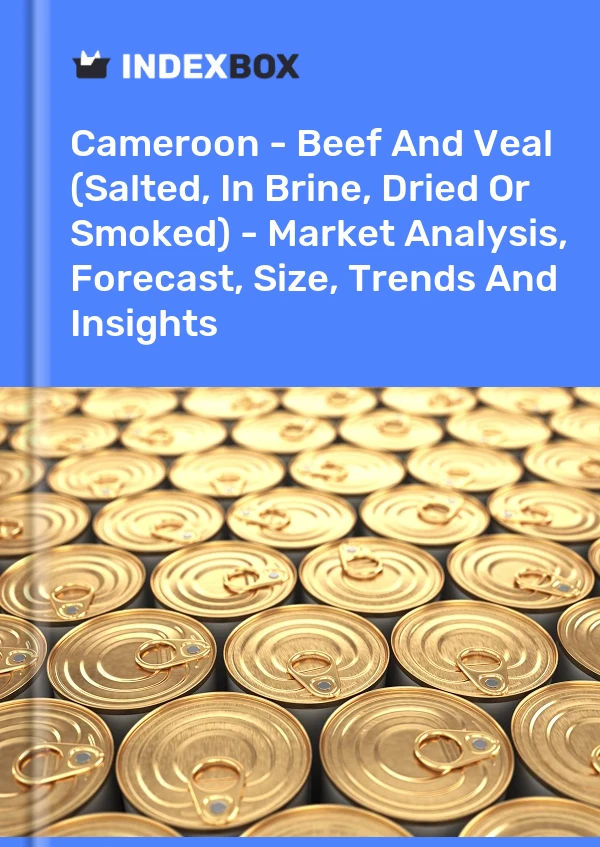 Report Cameroon - Beef and Veal (Salted, in Brine, Dried or Smoked) - Market Analysis, Forecast, Size, Trends and Insights for 499$