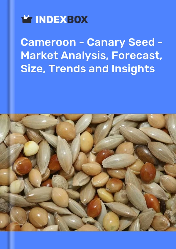 Report Cameroon - Canary Seed - Market Analysis, Forecast, Size, Trends and Insights for 499$