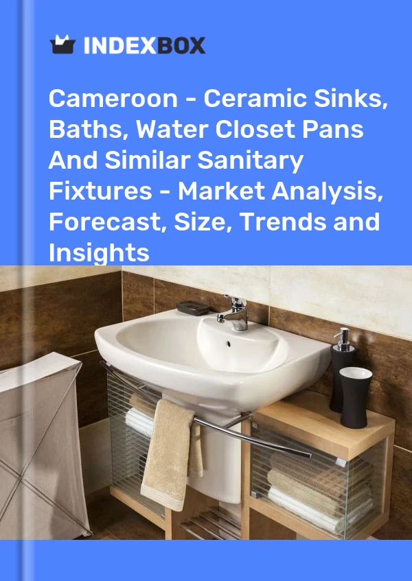 Report Cameroon - Ceramic Sinks, Baths, Water Closet Pans and Similar Sanitary Fixtures - Market Analysis, Forecast, Size, Trends and Insights for 499$
