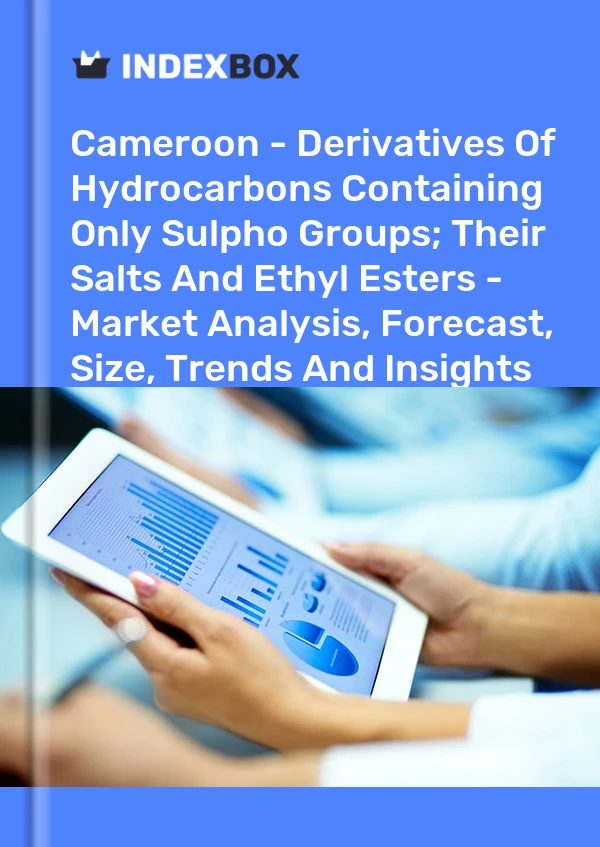 Report Cameroon - Derivatives of Hydrocarbons Containing Only Sulpho Groups; Their Salts and Ethyl Esters - Market Analysis, Forecast, Size, Trends and Insights for 499$