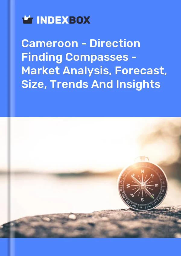 Report Cameroon - Direction Finding Compasses - Market Analysis, Forecast, Size, Trends and Insights for 499$