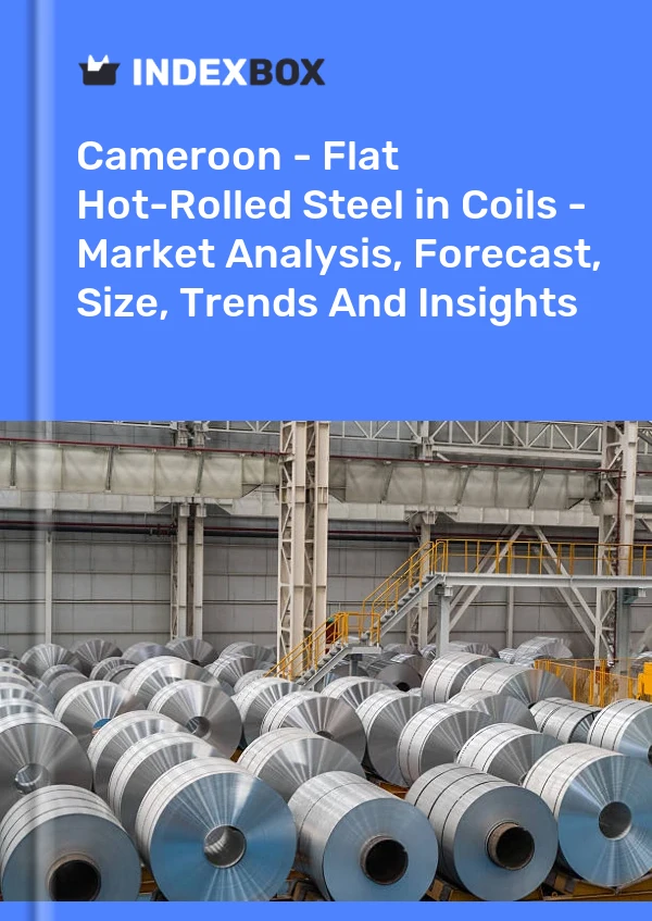 Report Cameroon - Flat Hot-Rolled Steel in Coils - Market Analysis, Forecast, Size, Trends and Insights for 499$