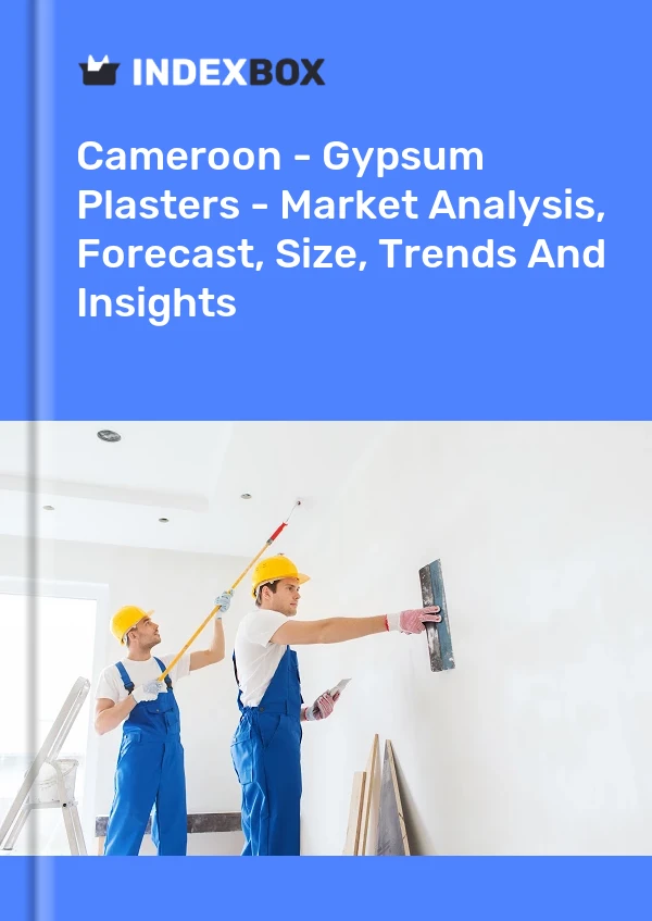 Report Cameroon - Gypsum Plasters - Market Analysis, Forecast, Size, Trends and Insights for 499$