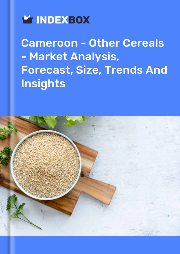 Report Cameroon - Other Cereals - Market Analysis, Forecast, Size, Trends and Insights for 499$