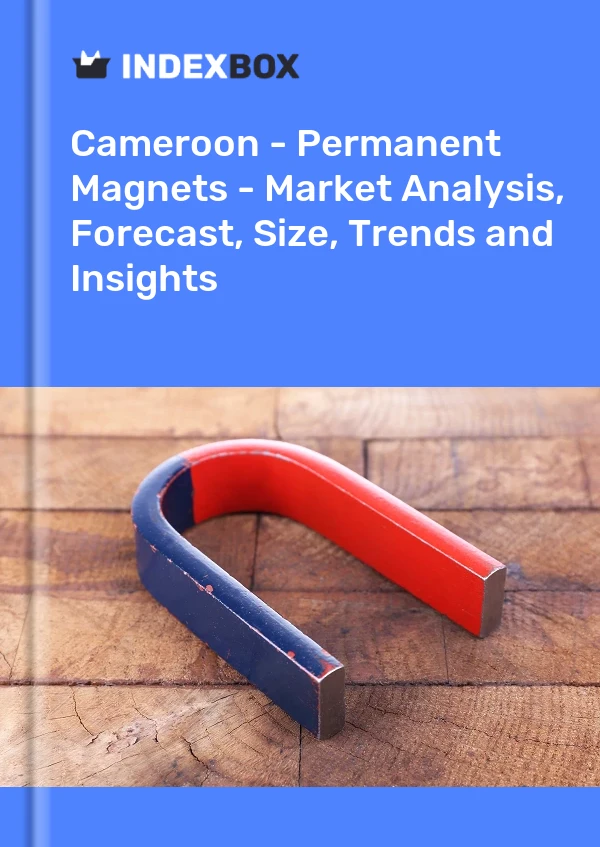 Report Cameroon - Permanent Magnets - Market Analysis, Forecast, Size, Trends and Insights for 499$