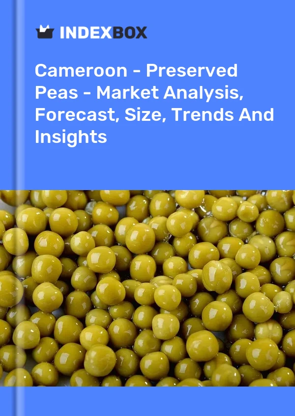 Report Cameroon - Preserved Peas - Market Analysis, Forecast, Size, Trends and Insights for 499$