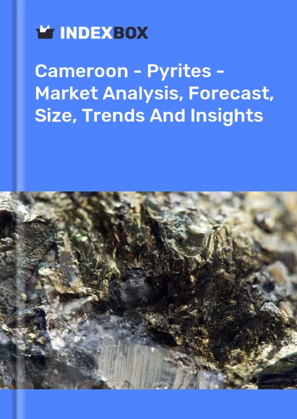 Report Cameroon - Pyrites - Market Analysis, Forecast, Size, Trends and Insights for 499$