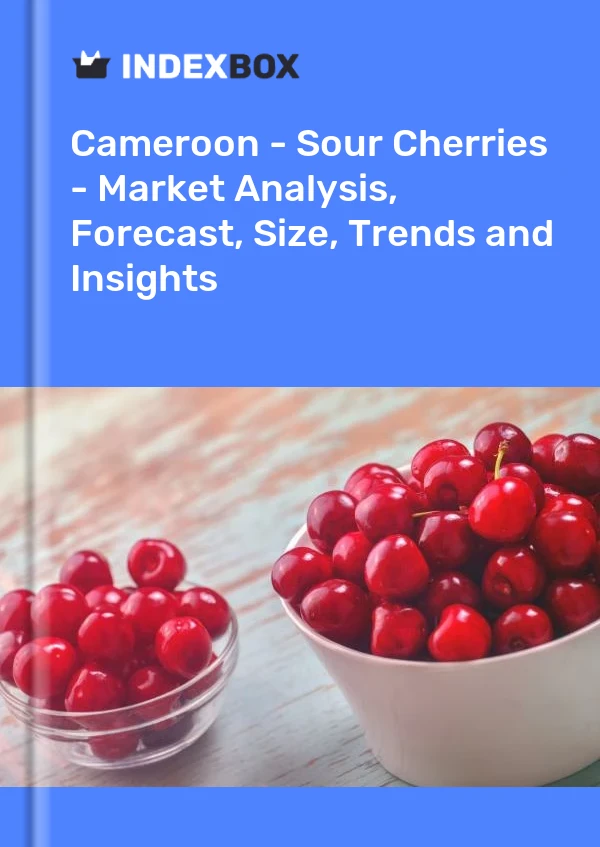 Report Cameroon - Sour Cherries - Market Analysis, Forecast, Size, Trends and Insights for 499$
