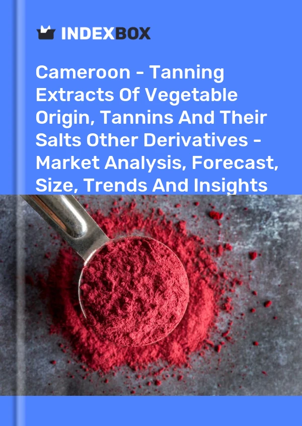 Report Cameroon - Tanning Extracts of Vegetable Origin, Tannins and Their Salts Other Derivatives - Market Analysis, Forecast, Size, Trends and Insights for 499$