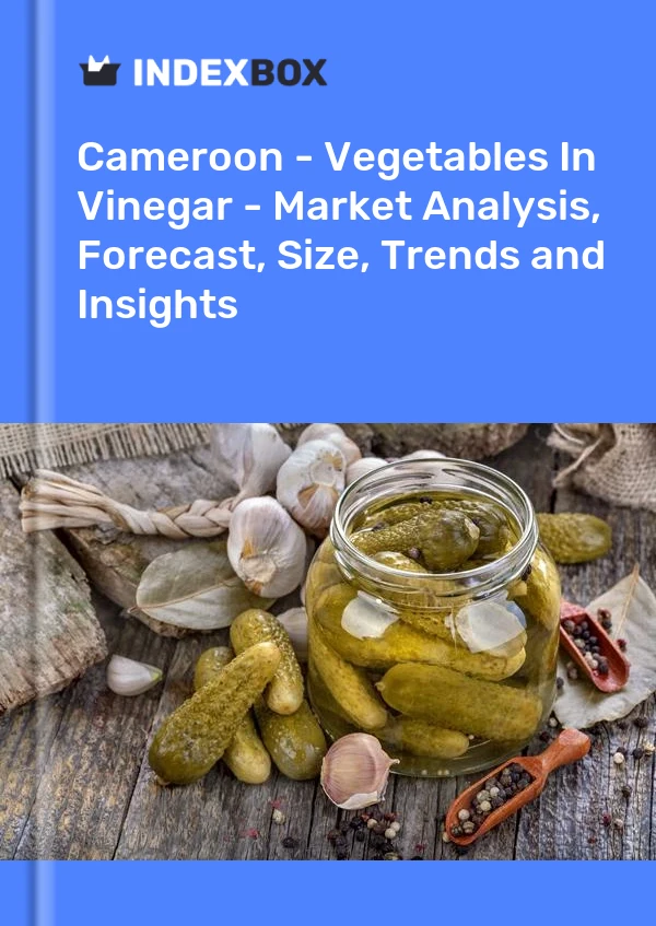 Report Cameroon - Vegetables in Vinegar - Market Analysis, Forecast, Size, Trends and Insights for 499$