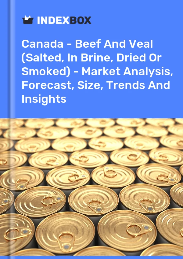 Report Canada - Beef and Veal (Salted, in Brine, Dried or Smoked) - Market Analysis, Forecast, Size, Trends and Insights for 499$