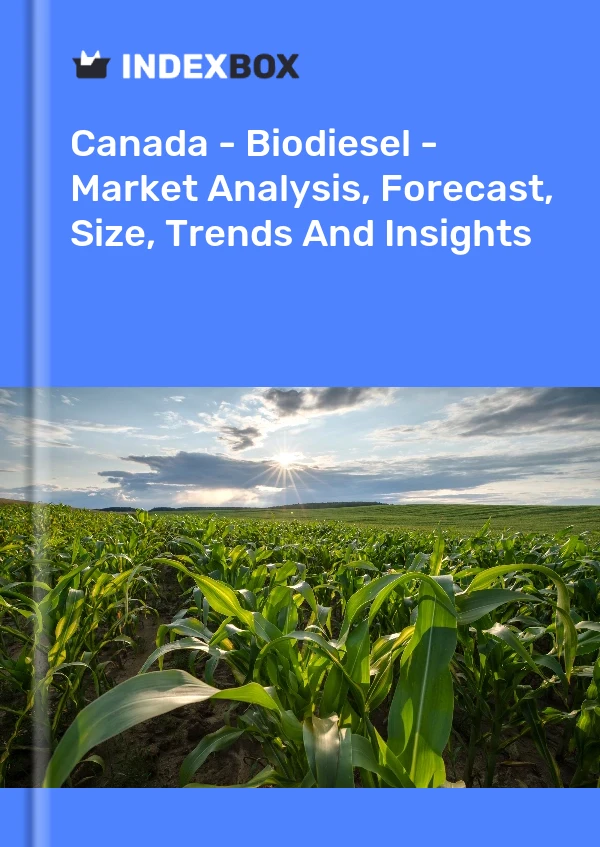 Report Canada - Biodiesel - Market Analysis, Forecast, Size, Trends and Insights for 499$