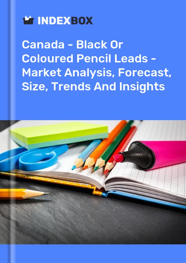 Canada - Black Or Coloured Pencil Leads - Market Analysis, Forecast, Size, Trends And Insights