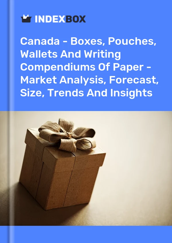 Report Canada - Boxes, Pouches, Wallets and Writing Compendiums of Paper - Market Analysis, Forecast, Size, Trends and Insights for 499$