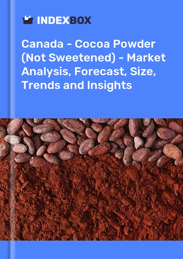 Report Canada - Cocoa Powder (Not Sweetened) - Market Analysis, Forecast, Size, Trends and Insights for 499$