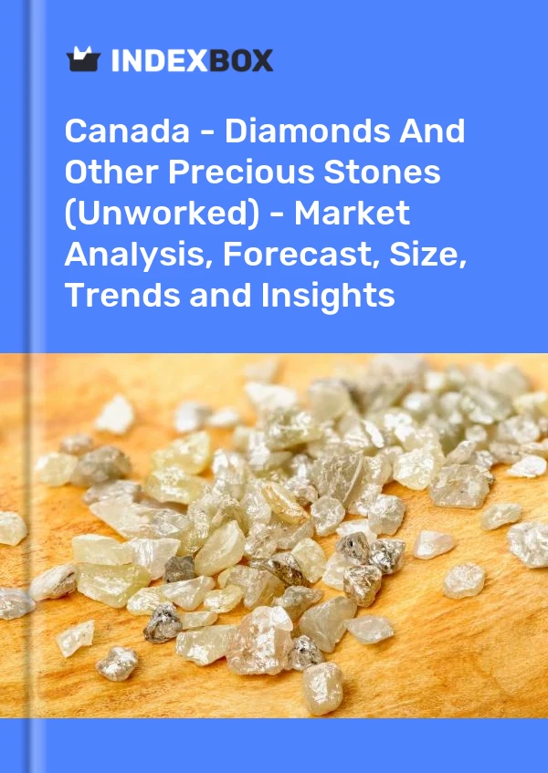 Canada - Diamonds And Other Precious Stones (Unworked) - Market Analysis, Forecast, Size, Trends and Insights