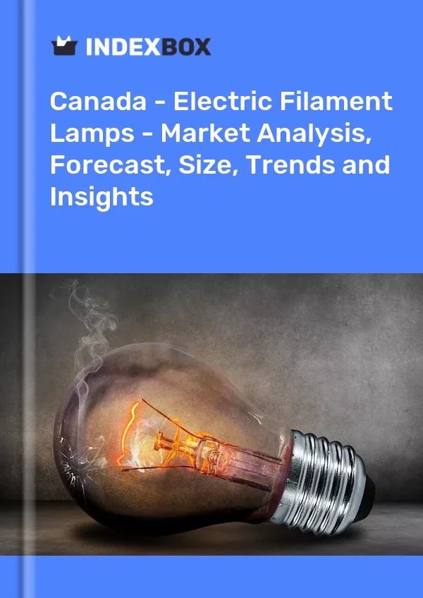 Report Canada - Electric Filament Lamps - Market Analysis, Forecast, Size, Trends and Insights for 499$