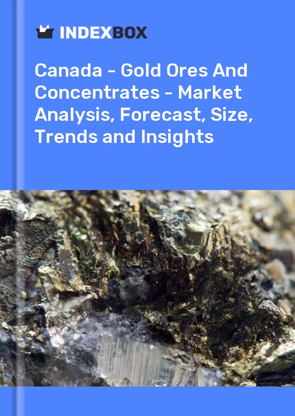 Report Canada - Gold Ores and Concentrates - Market Analysis, Forecast, Size, Trends and Insights for 499$