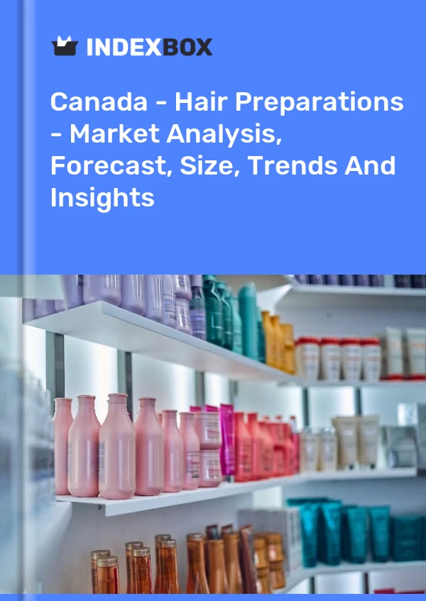 Canada - Hair Preparations - Market Analysis, Forecast, Size, Trends And Insights