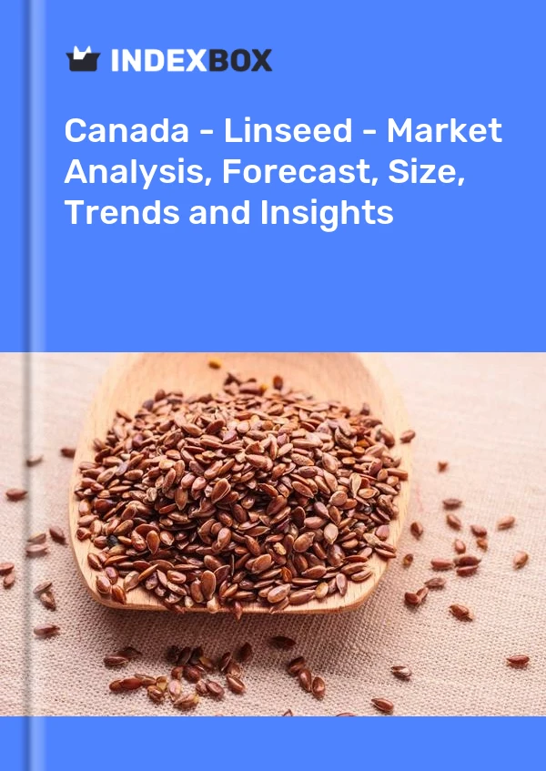Canada - Linseed - Market Analysis, Forecast, Size, Trends and Insights