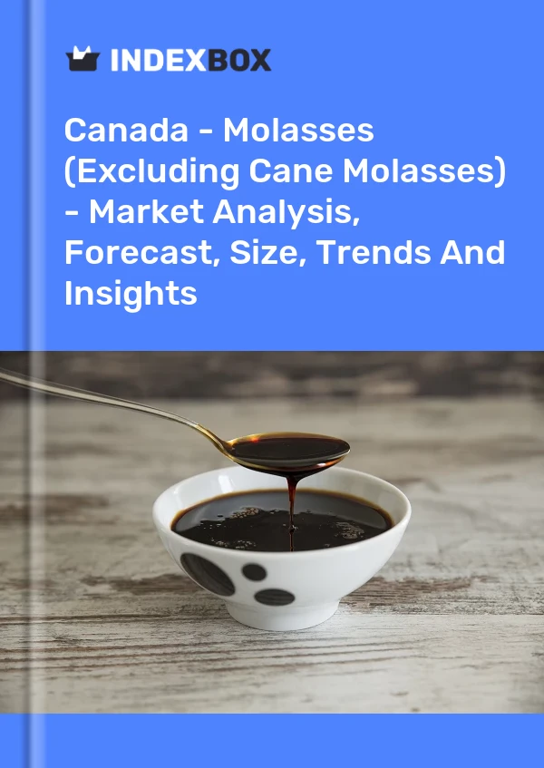 Report Canada - Molasses (Excluding Cane Molasses) - Market Analysis, Forecast, Size, Trends and Insights for 499$
