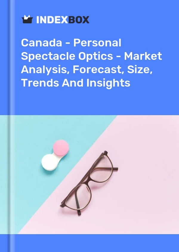Report Canada - Personal Spectacle Optics - Market Analysis, Forecast, Size, Trends and Insights for 499$
