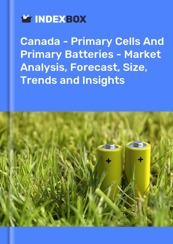 Report Canada - Primary Cells and Primary Batteries - Market Analysis, Forecast, Size, Trends and Insights for 499$
