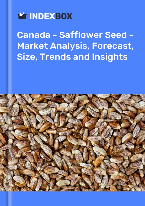 Report Canada - Safflower Seed - Market Analysis, Forecast, Size, Trends and Insights for 499$
