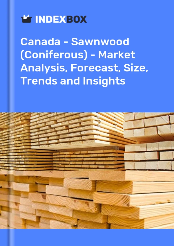 Canada - Sawnwood (Coniferous) - Market Analysis, Forecast, Size, Trends and Insights