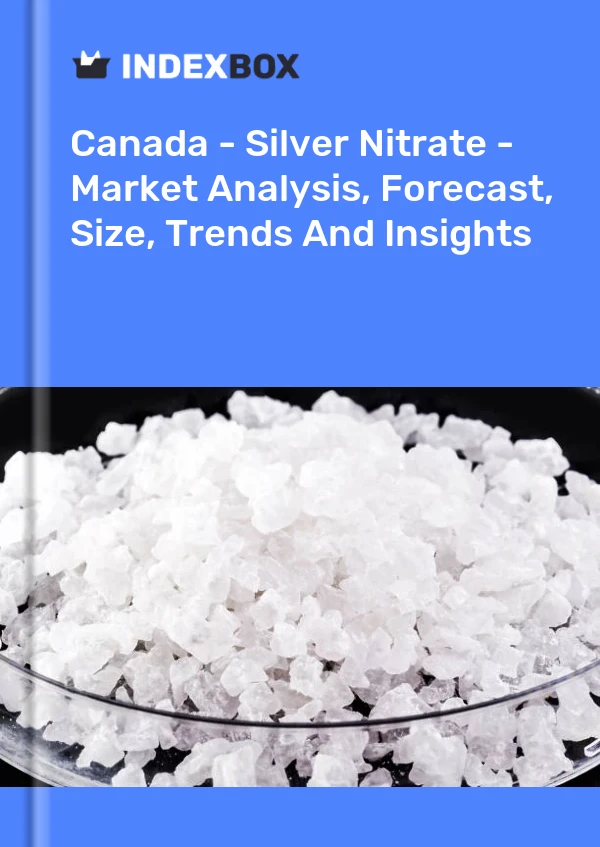 Canada - Silver Nitrate - Market Analysis, Forecast, Size, Trends And Insights