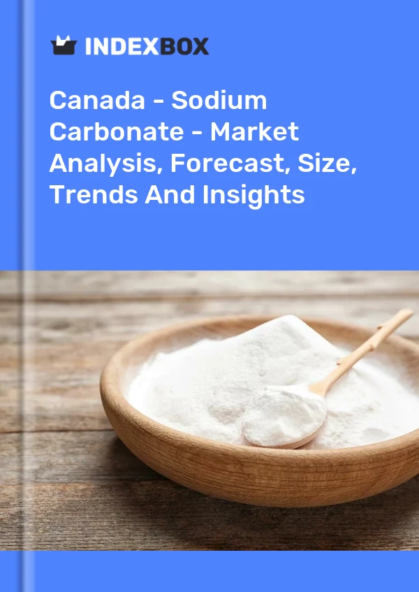 Canada - Sodium Carbonate - Market Analysis, Forecast, Size, Trends And Insights