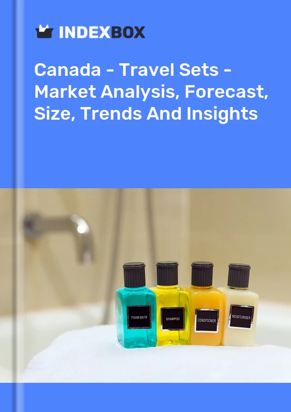 Report Canada - Travel Sets - Market Analysis, Forecast, Size, Trends and Insights for 499$
