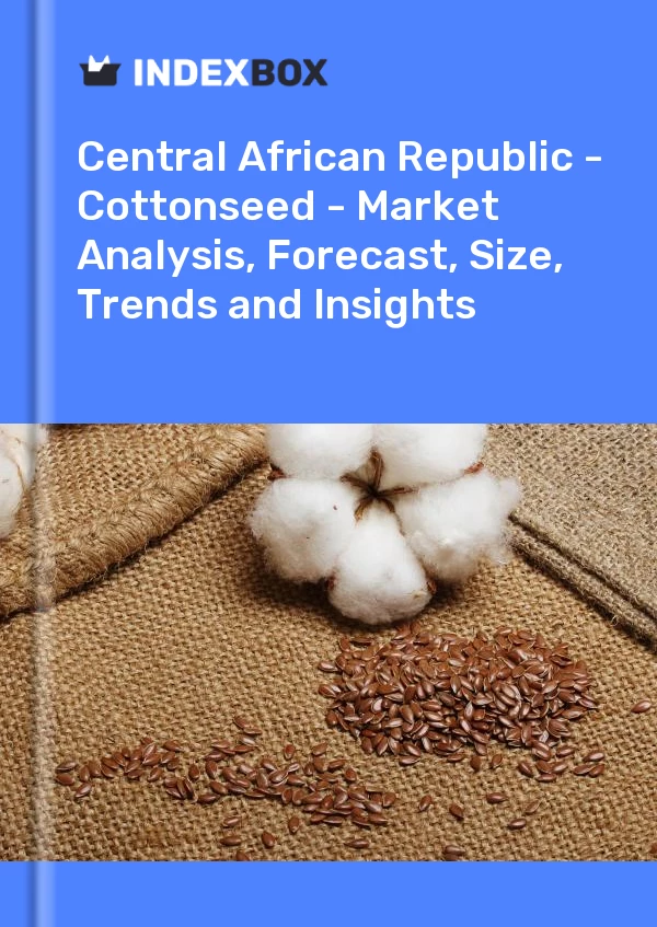 Report Central African Republic - Cottonseed - Market Analysis, Forecast, Size, Trends and Insights for 499$