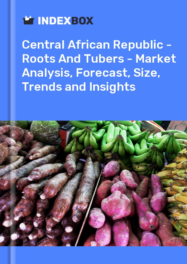 Report Central African Republic - Roots and Tubers - Market Analysis, Forecast, Size, Trends and Insights for 499$