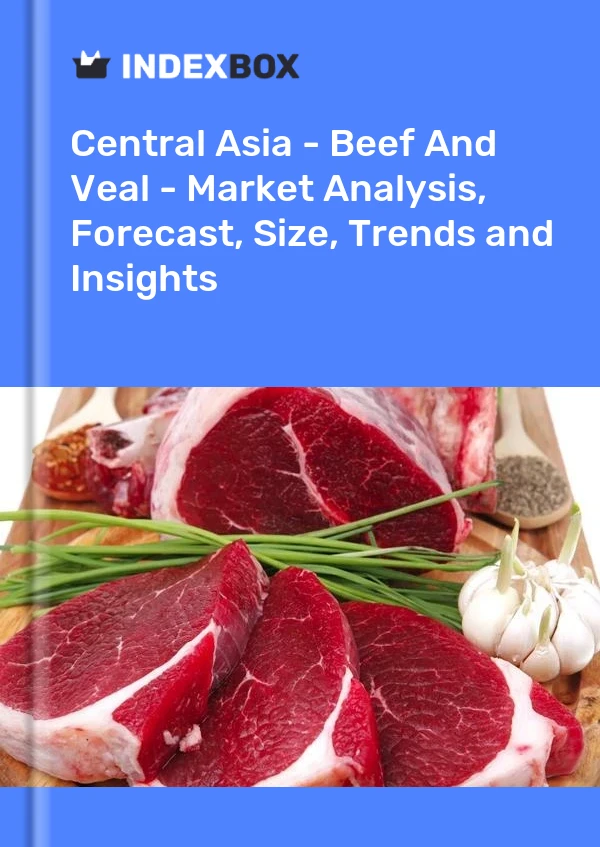 Report Central Asia - Beef and Veal - Market Analysis, Forecast, Size, Trends and Insights for 499$