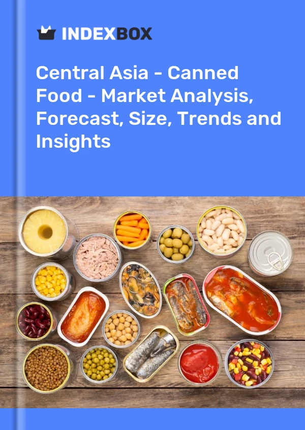 Report Central Asia - Canned Food - Market Analysis, Forecast, Size, Trends and Insights for 499$