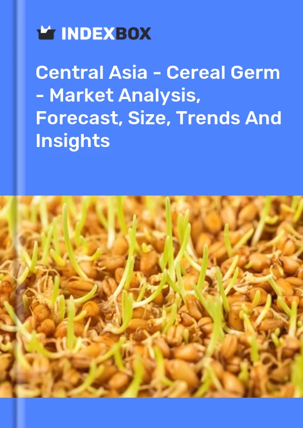 Report Central Asia - Cereal Germ - Market Analysis, Forecast, Size, Trends and Insights for 499$