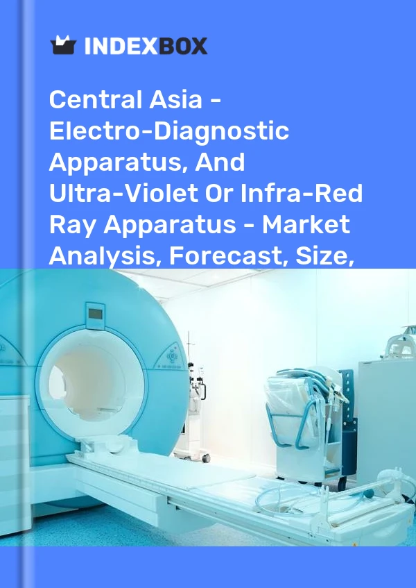Report Central Asia - Electro-Diagnostic Apparatus, and Ultra-Violet or Infra-Red Ray Apparatus - Market Analysis, Forecast, Size, Trends and Insights for 499$