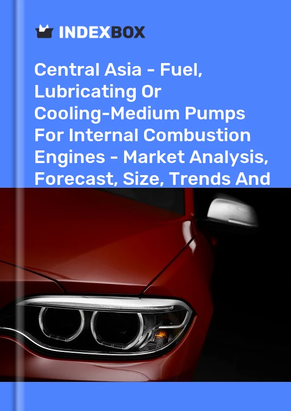 Report Central Asia - Fuel, Lubricating or Cooling-Medium Pumps for Internal Combustion Engines - Market Analysis, Forecast, Size, Trends and Insights for 499$
