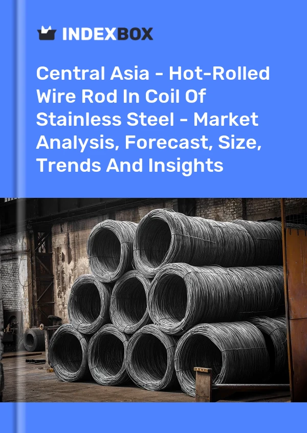 Report Central Asia - Hot-Rolled Wire Rod in Coil of Stainless Steel - Market Analysis, Forecast, Size, Trends and Insights for 499$