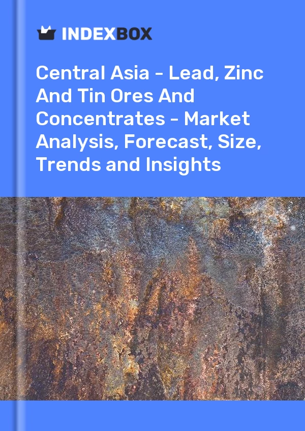 Report Central Asia - Lead, Zinc and Tin Ores and Concentrates - Market Analysis, Forecast, Size, Trends and Insights for 499$
