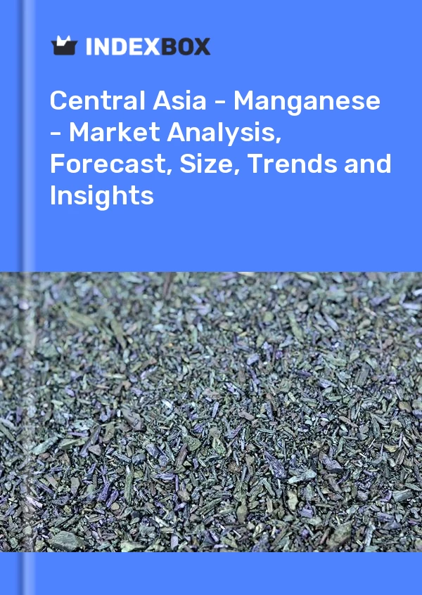 Report Central Asia - Manganese - Market Analysis, Forecast, Size, Trends and Insights for 499$