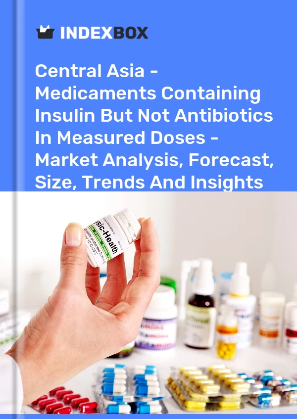 Report Central Asia - Medicaments Containing Insulin But not Antibiotics in Measured Doses - Market Analysis, Forecast, Size, Trends and Insights for 499$